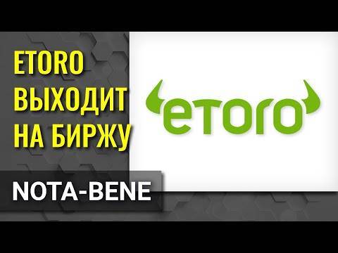 Обзор брокера еторо - как зарабатывать на платформе etoro?